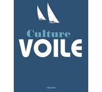 Culture Voile - Collectif - Vagnon Du Plaisancier Eds - relié - Beau livre