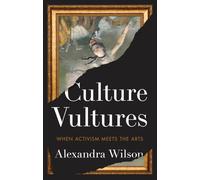 Culture Vultures: When Activism Meets the Arts