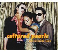 Cultured Pearls - I Don't Love You Like I Used to [Import]
