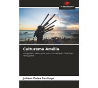 Culturema Amélia: A linguistic, ideological, and cultural unit of Brazilian Portuguese