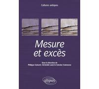 Cultures antiques: Mesure et excès