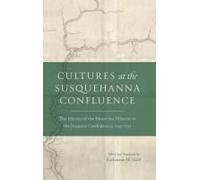 Cultures At The Susquehanna Confluence