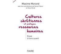Cultures chrétiennes et pratiques ressources humaines Maxime Morand (Auteur)