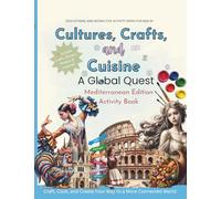 Cultures, Crafts & Cuisine: Mediterranean Edition: Activity Book