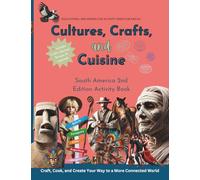 Cultures, Crafts & Cuisine: South American Edition Volume 2: Activity Book