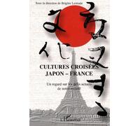 Cultures croisées Japon - France Un regard sur les défis actuels de notre société - Corinne Tiry - L'harmattan - broché - Essai