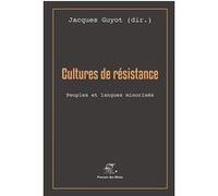 Cultures de résistance Jacques Guyot (Auteur)
