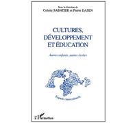 Cultures, Developpement Et Education - Autres Enfants, Autres Ecoles