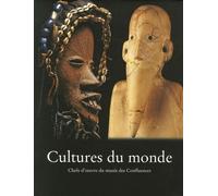 Cultures Du Monde - Chefs-D'oeuvre Du Musée Des Confluences