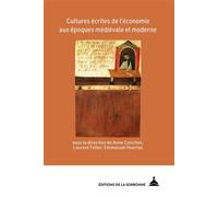 Cultures écrites de l'économie aux époques médiévale et moderne - Anne Conchon - De La Sorbonne Editions - broché - Etude