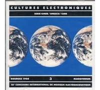 Cultures Electroniques, Vol. 6 : Prix Magisterium/Bourges 1991