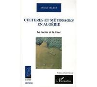 Cultures et métissages en Algérie