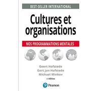Cultures et organisations - 3e édition: Nos programmations mentales