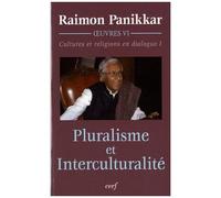 Cultures Et Religions En Dialogue - Tome 1, Pluralisme Et Interculturalité