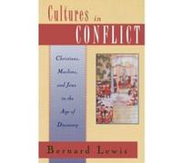 Cultures in Conflict Bernard Lewis (Auteur)