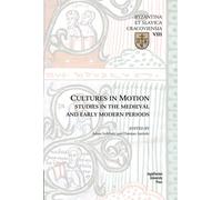 Cultures In Motion - Studies In The Medieval And Early Modern Periods