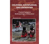 Cultures, Knowledge and Identities Current Issues in Anthropology of Education - Maurizio Alì - Pu.des Antilles - broché - Essai