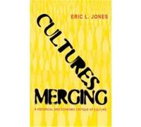 Cultures Merging, The Princeton Economic History of the Western World Eric L. Jones (Auteur)