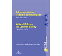 Cultures nationales et identité communautaire National Cultures and Common Identity Un défi pour l'Europe ? A Challenge for Europe? - Marloes Beers - Peter Lang - broché - Essai
