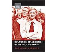 Cultures Of Abortion In Weimar Germany