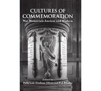 Cultures of Commemoration: War Memorials, Ancient and Modern (Proceedings of
