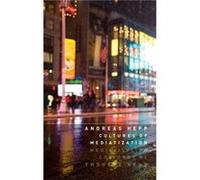 Cultures of Mediatization by Andreas Bremen University Hepp Andreas Bremen University Hepp (Auteur)