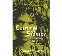 Cultures of Secrecy, New Directions in Anthropological Writing Andrew Lattas (Auteur)