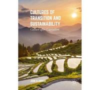 Cultures Of Transition And Sustainability