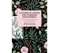 Cultures of Uneven and Combined Development Edited by James Christie , Edited by Nesrin Degirmencioglu (Auteur)
