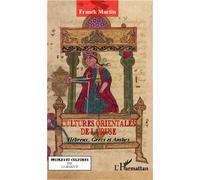 Cultures orientales de la ruse Hébreux, Grecs et Arabes - Franck Martin - L'harmattan - broché - Essai