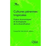 Cultures pérennes tropicales: Enjeux économiques et écologiques de la diversification.