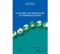 Alain Kiyindou – Cultures, technologies et mondialisation – Essai – Broché