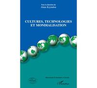 Cultures, technologies et mondialisation - Alain Kiyindou - L'harmattan - broché - Essai
