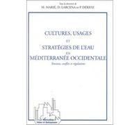 Cultures usages et strategies de l'eau en mediterranee occidentale Tensions, conflits et régulations - Collectif - L'harmattan - broché - Livre