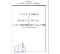 Cultures usages et strategies de l'eau en mediterranee occidentale Tensions, conflits et régulations - Collectif - L'harmattan - broché - Livre