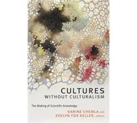 Cultures without Culturalism Karine Chemla, Evelyn Fox Keller (Auteur)