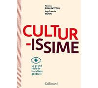 Culturissime: Le grand récit de la culture générale