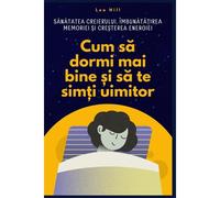 Cum S¿ Dormi Mai Bine ¿I S¿ Te Sim¿I Uimitor