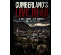 Cumberland’s Live Dead: A White Horse Freak Mountain Zombie Apocalypse