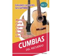 Cumbias del recuerdo: Canciones con acordes para guitarra