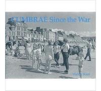 Cumbrae Since the War by Walter Kerr Inconnu (Auteur)