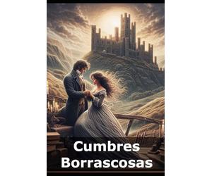 Cumbres Borrascosas (Traducido): de Emily Brontë