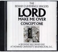 Cummings, Benny Singers - Lord Make Me Over