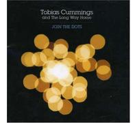 Cummings,Tobias & The Long Way Home - Join The Dots [Import]