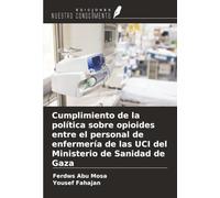 Cumplimiento de la política sobre opioides entre el personal de enfermería de las UCI del Ministerio de Sanidad de Gaza