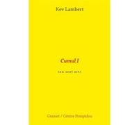 Cumul I Kev Lambert (Auteur)