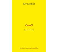 Cumul I - Kev Lambert - Grasset - broché - Essai