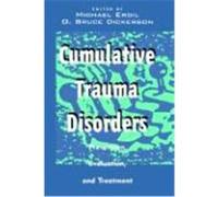 Cumulative Trauma Disorders: Prevention, Evaluation, and Treatment Erdil (Auteur)