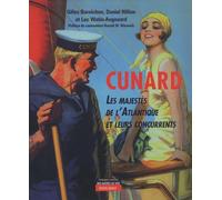 Cunard: Les majestés de l'Atlantique et leurs concurrents