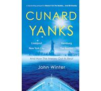 Cunard Yanks: Liverpool, New York City, Hamburg and the Beatles